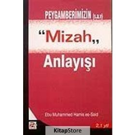 PEYGAMBERIMIZIN (S.A.V.) MIZAH ANLAYIŞI - EBU MUHAMMED HAMIS ES-SAID