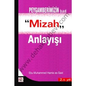 PEYGAMBERIMIZIN (S.A.V.) MIZAH ANLAYIŞI - EBU MUHAMMED HAMIS ES-SAID