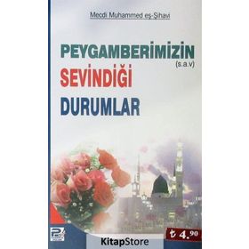 Peygamberimizin S.a.v. Sevindiği Durumlar - Mecdi Muhammed Sihavi