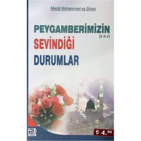 Peygamberimizin S.a.v. Sevindiği Durumlar - Mecdi Muhammed Sihavi