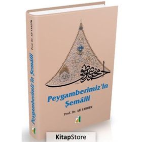 Peygamberimiz'in Şemaili / Ali Yıldırım