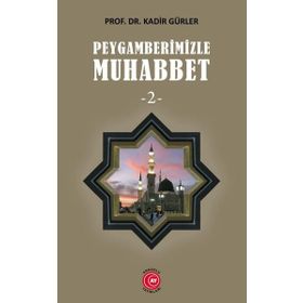 Peygamberimizle Muhabbet 2 - Anadolu Ay Yayınları