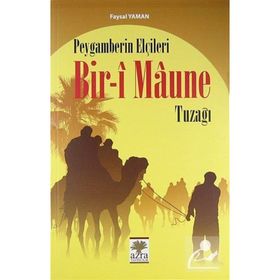 Peygamberin Elçileri Bir-i Maune Tuzağı Faysal Yaman
