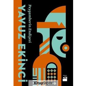 Peygamberin Endişesi - Yavuz Ekinci