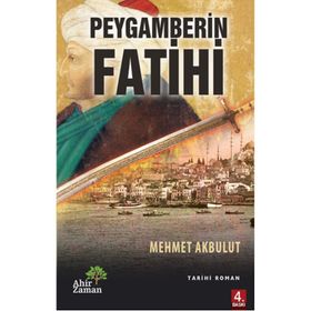 PEYGAMBERIN FATIHI - MEHMET AKBULUT