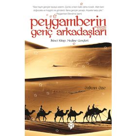 PEYGAMBERIN GENÇ ARKADAŞLARI 2 MEDINE GENÇLERI - ÖZKAN ÖZE