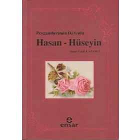 PEYGAMBERIN İKİ GÜLÜ HASAN - HÜSEYİN - AHMET LÜTFİ KAZANCI