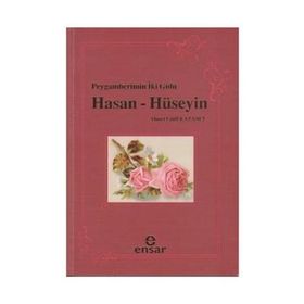 PEYGAMBERIN İKİ GÜLÜ HASAN - HÜSEYİN - AHMET LÜTFİ KAZANCI