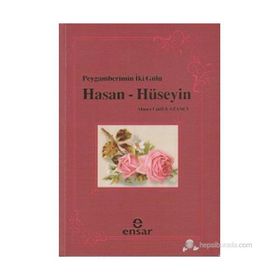 PEYGAMBERIN İKİ GÜLÜ HASAN - HÜSEYİN - AHMET LÜTFİ KAZANCI