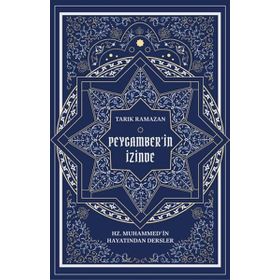 PEYGAMBERIN İZİNDE - TARIK RAMAZAN