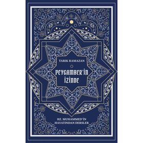 PEYGAMBERIN İZİNDE - TARIK RAMAZAN