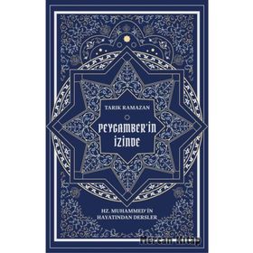 PEYGAMBERIN İZİNDE - TARIK RAMAZAN