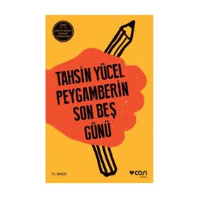 Peygamberin Son Beş Günü - Tahsin Yücel