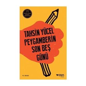 Peygamberin Son Beş Günü - Tahsin Yücel