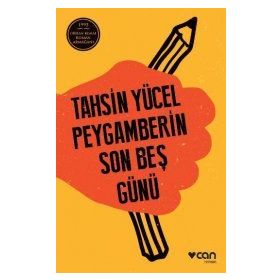 Peygamberin Son Beş Günü - Tahsin Yücel