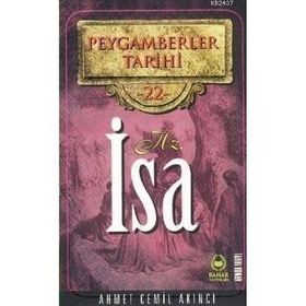 PEYGAMBERLER TARIHI 22 - HZ. İSA - AHMET CEMIL AKINCI