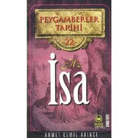 PEYGAMBERLER TARIHI 22 - HZ. İSA - AHMET CEMIL AKINCI