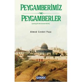 PEYGAMBERLER TARIHI (ALEYHİMÜSSELÂM) - AHMET CEVDET PAŞA