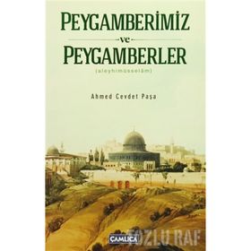 PEYGAMBERLER TARIHI (ALEYHİMÜSSELÂM) - AHMET CEVDET PAŞA