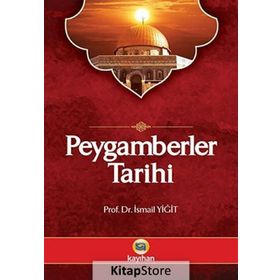 Peygamberler Tarihi - İsmail Yiğit