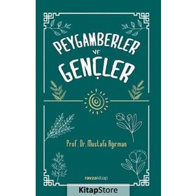 Peygamberler ve Gençler - Yrd. Doç. Dr. Mustafa Ağırman