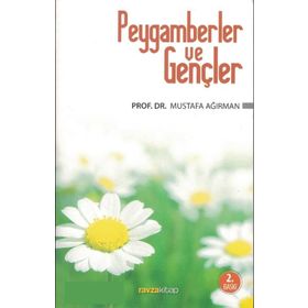 Peygamberler ve Gençler - Yrd. Doç. Dr. Mustafa Ağırman