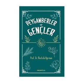 Peygamberler ve Gençler - Yrd. Doç. Dr. Mustafa Ağırman