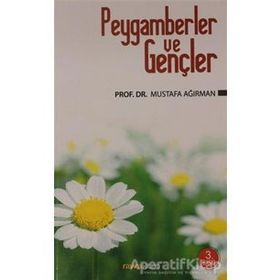 Peygamberler ve Gençler - Yrd. Doç. Dr. Mustafa Ağırman