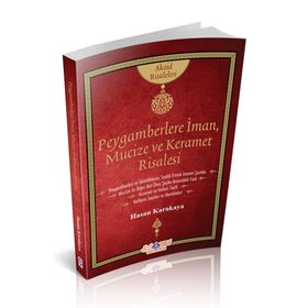 Peygamberlere İman, Mucize ve Keramet - Akaid Risaleleri - Hasan Karakaya
