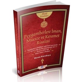 Peygamberlere İman, Mucize ve Keramet - Akaid Risaleleri - Hasan Karakaya