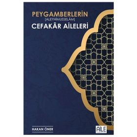 Peygamberlerin Cefakar Aileleri Hakan Öner
