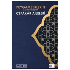 Peygamberlerin Cefakar Aileleri Hakan Öner