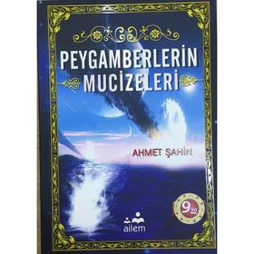 PEYGAMBERLERIN MUCIZELERI - AHMET ŞAHİN