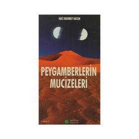 PEYGAMBERLERIN MUCIZELERI - HACI MAHMUT HATUN