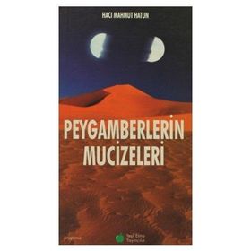 PEYGAMBERLERIN MUCIZELERI - HACI MAHMUT HATUN