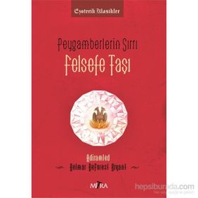 Peygamberlerin Sırrı Felsefe Taşı - Delmar DeForest Bryant