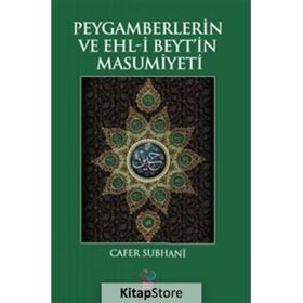 Peygamberlerin ve Ehl-i Beyt’in Masumiyeti - Cafer Subhani