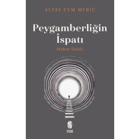 Peygamberliğin İspatı - Haber Delili - Altay Cem Meriç