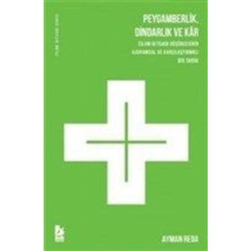 Peygamberlik Dindarlık Ve Kar - Ayman Reda