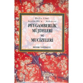 PEYGAMBERLIK MÜJDELERİ VE MUCIZELERI - MEVLANA ABDURRAHMAN CAMI