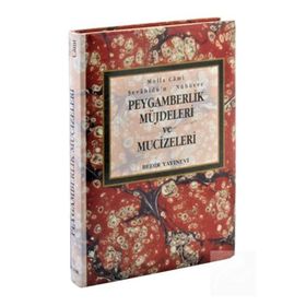PEYGAMBERLIK MÜJDELERİ VE MUCIZELERI - MEVLANA ABDURRAHMAN CAMI