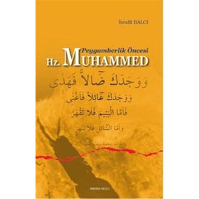 Peygamberlik Öncesi Hz. Muhammed - İsrafil Balcı