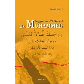 Peygamberlik Öncesi Hz. Muhammed - İsrafil Balcı