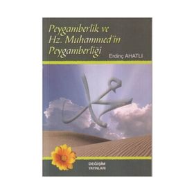 PEYGAMBERLIK VE HZ MUHAMMEDIN PEYGAMBERLİĞİ - ERDİNÇ AHATLI (ISBN:9789758289448)