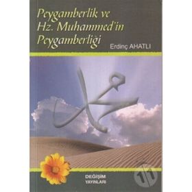 PEYGAMBERLIK VE HZ MUHAMMEDIN PEYGAMBERLİĞİ - ERDİNÇ AHATLI (ISBN:9789758289448)