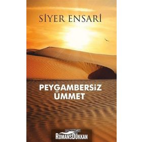 Peygambersiz Ümmet - Siyer Ensari