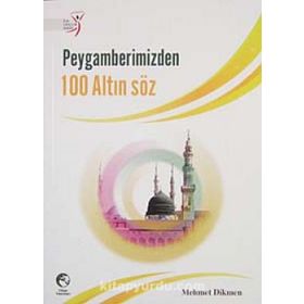 PEYGAMERIMIZDEN 100 ALTIN SÖZ - MEHMET DIKMEN