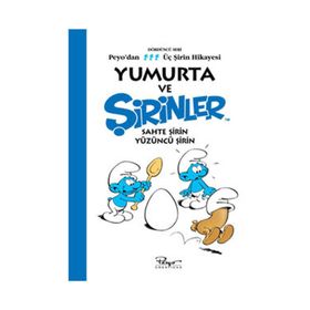 PEYO'DAN ÜÇ ŞİRİN HIKAYESI - DÖRDÜNCÜ SERI YUMURTA VE ŞİRİNLER SAHTE ŞİRİN / YÜZÜNCÜ ŞİRİN - PIERRE CULLIFORD