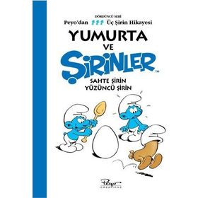 PEYO'DAN ÜÇ ŞİRİN HIKAYESI - DÖRDÜNCÜ SERI YUMURTA VE ŞİRİNLER SAHTE ŞİRİN / YÜZÜNCÜ ŞİRİN - PIERRE CULLIFORD