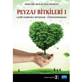 PEYZAJ BITKILERI AÇIK TOHUMLU BITKILER GYMNOSPERMAE - MURAT ZENCIRKIRAN